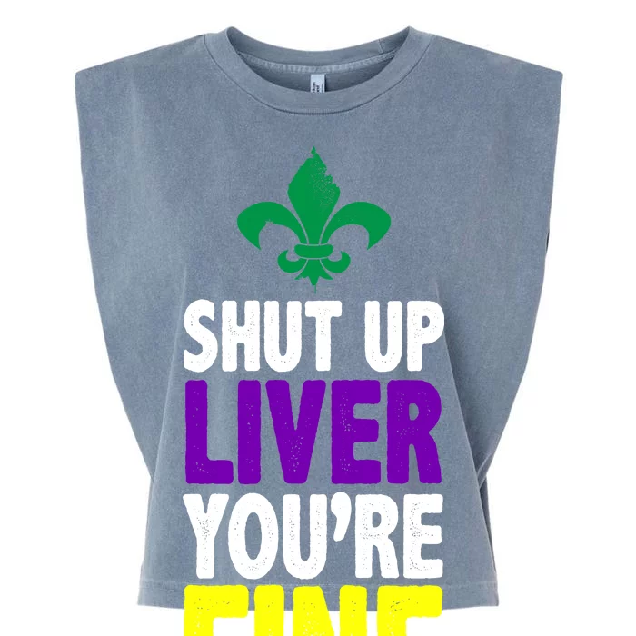 Mardi Gras Shut Up Liver You're Fine Garment-Dyed Women's Muscle Tee