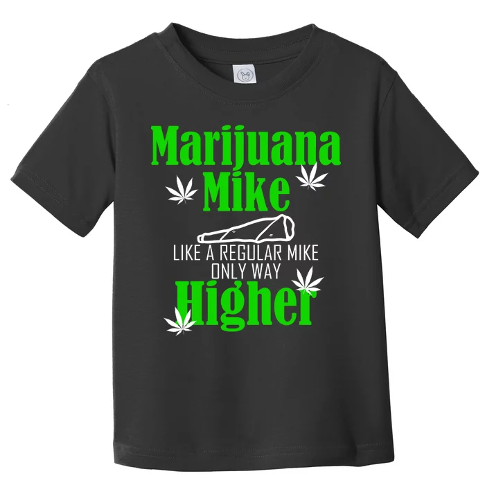 Marijuana Mike Funny Weed 420 Cannabis Toddler T-Shirt