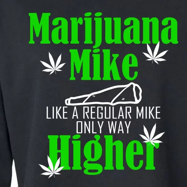 Marijuana Mike Funny Weed 420 Cannabis Cropped Pullover Crew