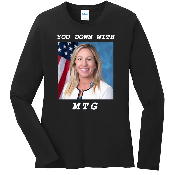 Marjorie Taylor Greene You Down With MTG Ladies Long Sleeve Shirt