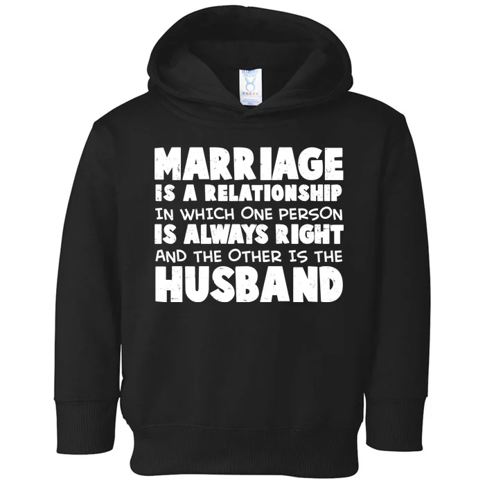 Marriage Is A Relationship Funny Husband Toddler Hoodie