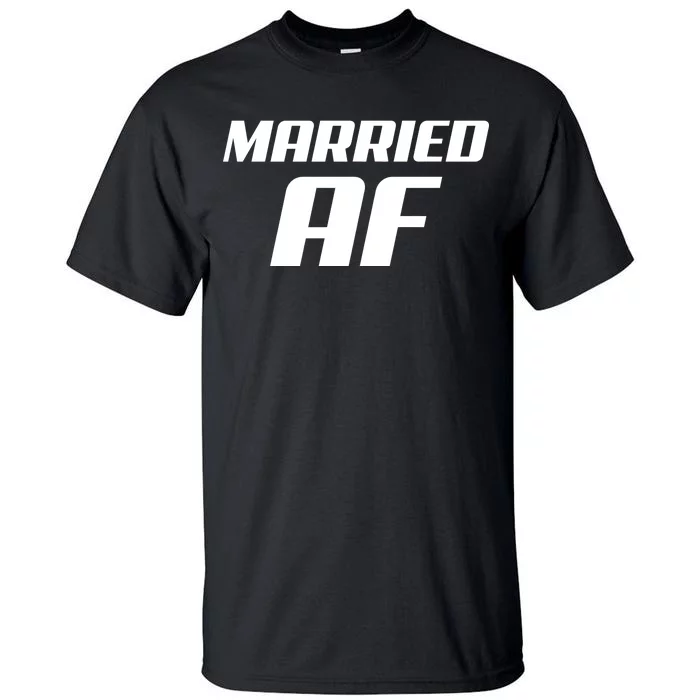 Married AF Funny Marriage Wedding Tall T-Shirt