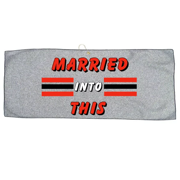 Married Into This Cleveland Football Fan Large Microfiber Waffle Golf Towel