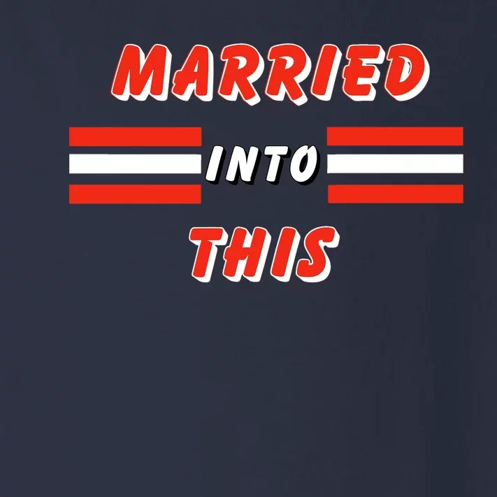 Married Into This Cleveland Football Fan Toddler Long Sleeve Shirt