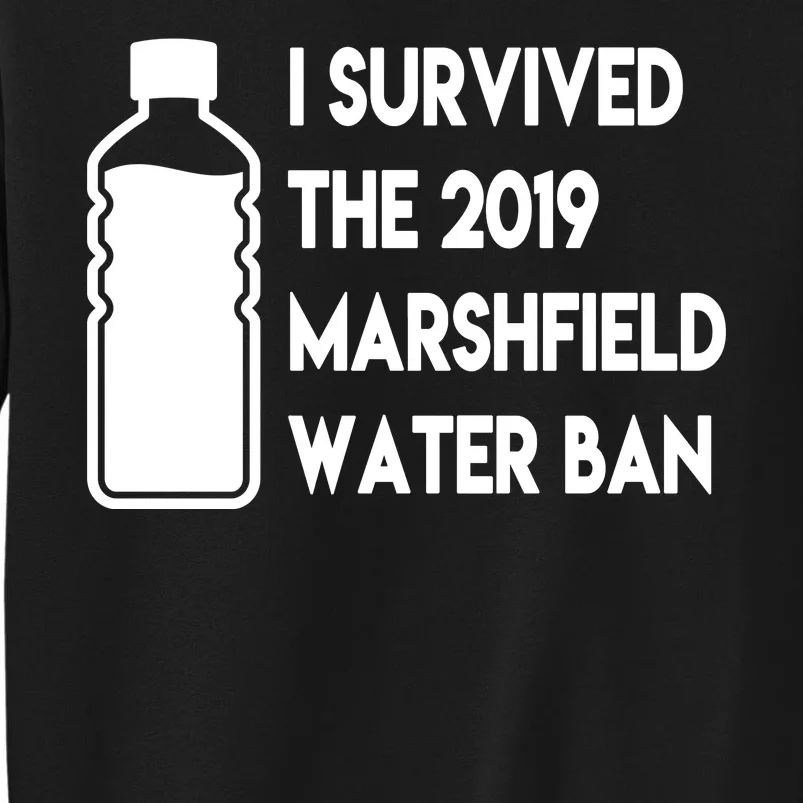 Marshfield water ban Tall Sweatshirt