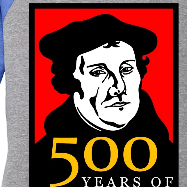 Martin Luther 500 Years of Reformation Day Women's Tri-Blend 3/4-Sleeve Raglan Shirt