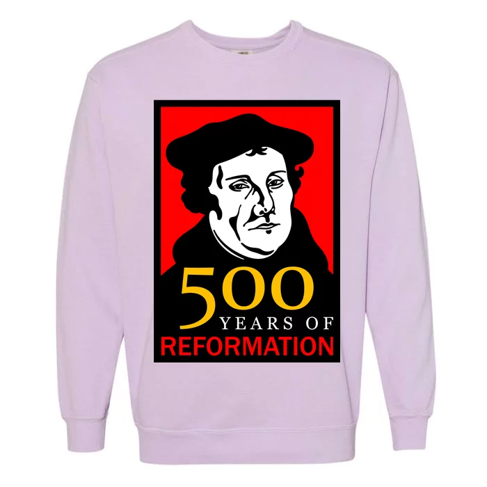 Martin Luther 500 Years of Reformation Day Garment-Dyed Sweatshirt