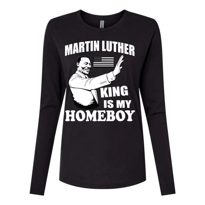 Martin Luther King Is My Homeboy Womens Cotton Relaxed Long Sleeve T-Shirt