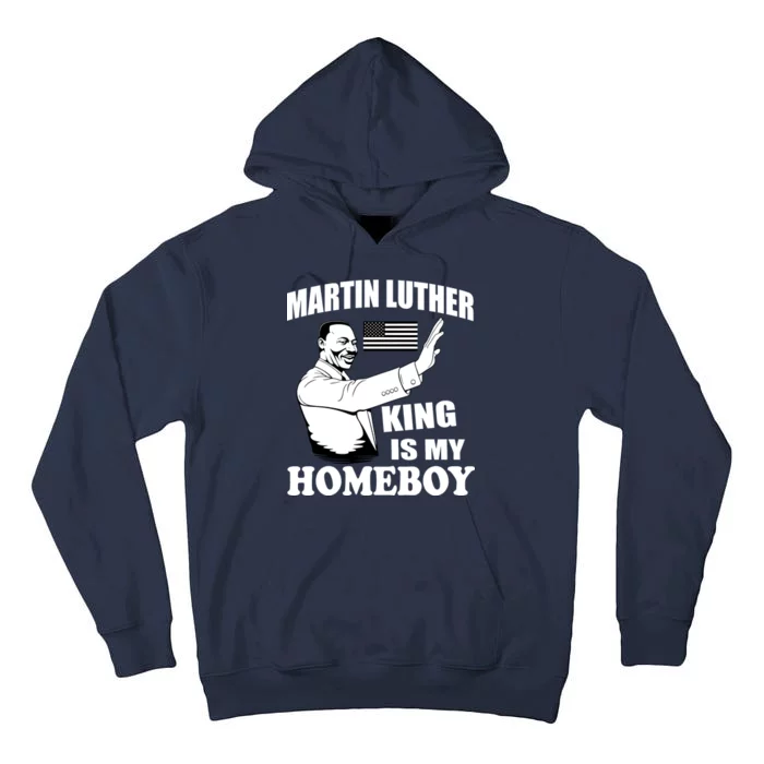 Martin Luther King Is My Homeboy Tall Hoodie