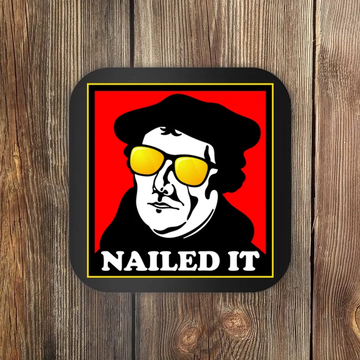 Martin Luther Nailed It Shades Coaster