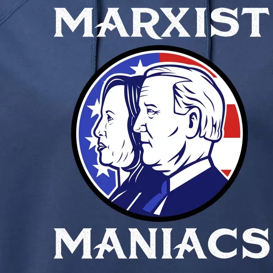 Marxist Maniacs Pro Trump Conservatives Performance Fleece Hoodie