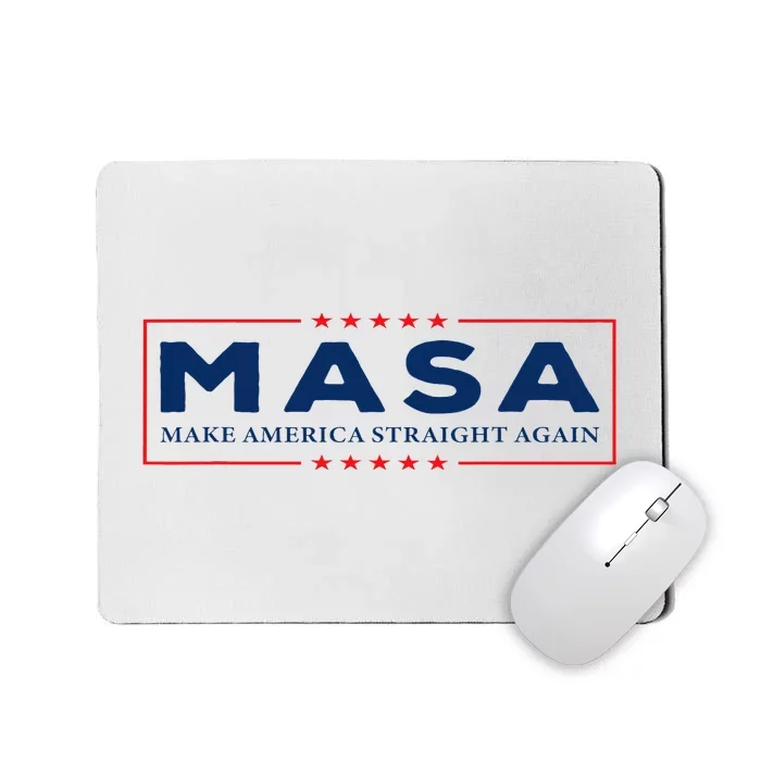 Make America Straight Again MASA Mousepad