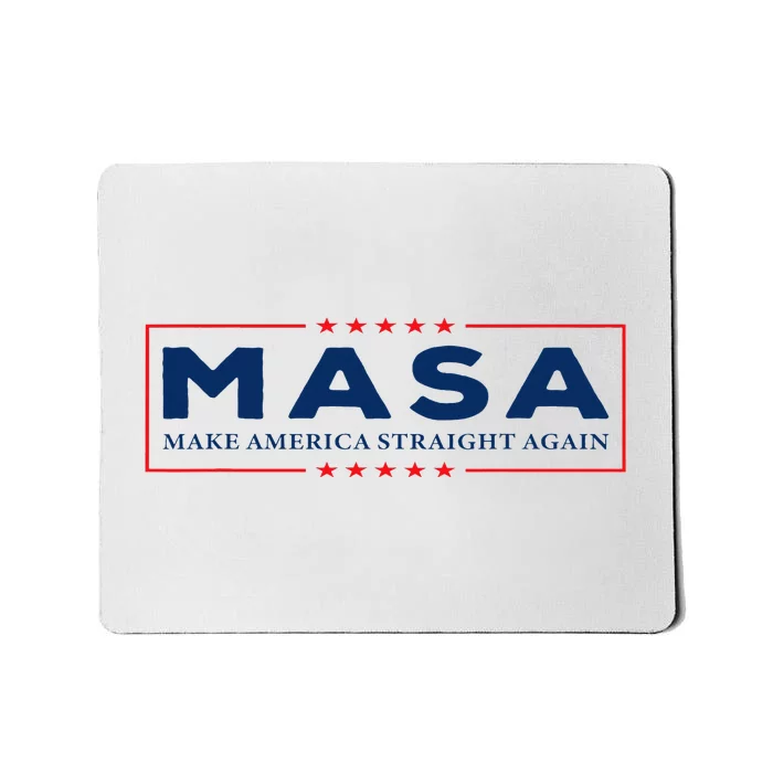 Make America Straight Again MASA Mousepad