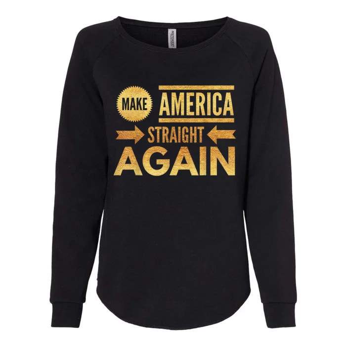 Make America Straight Again Womens California Wash Sweatshirt