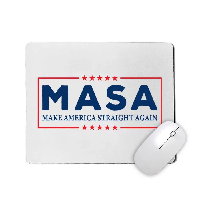 Make America Straight Again MASA 4th Of July Mousepad