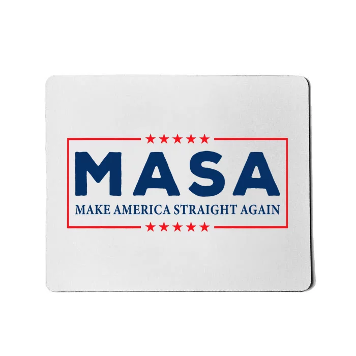 Make America Straight Again MASA 4th Of July Mousepad