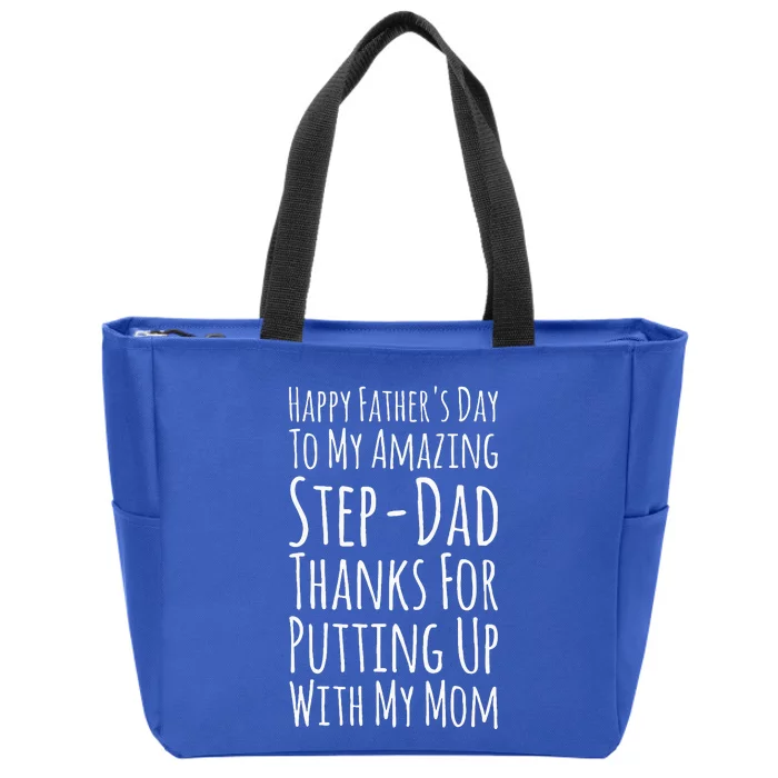 My Amazing Stepdad Thanks For Putting Up With My Mom Zip Tote Bag