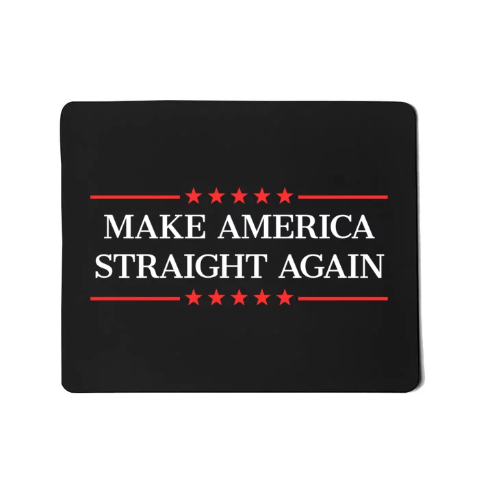 Make America Straight Again Mousepad