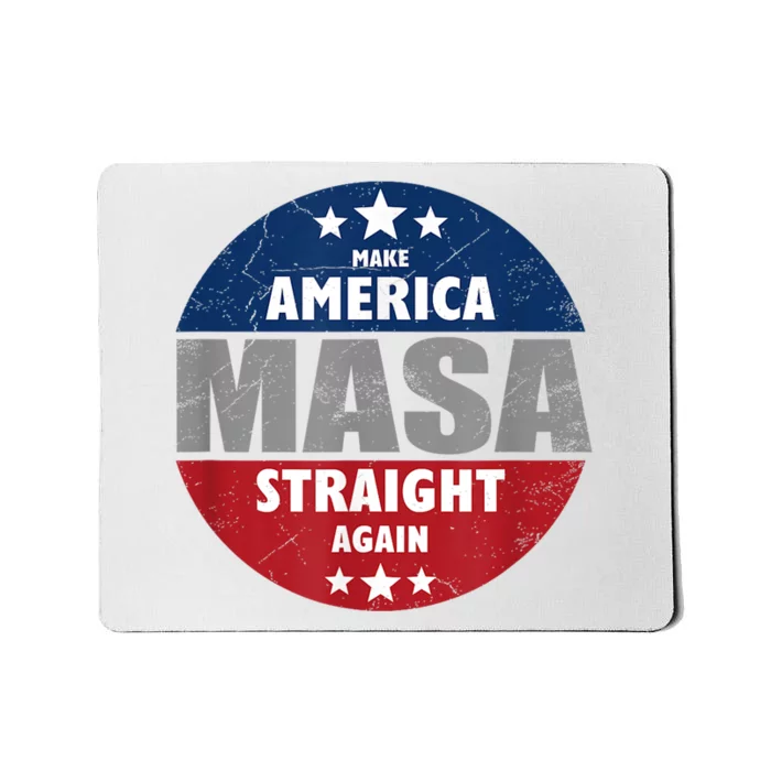 Make America Straight Again USA MASA Mousepad