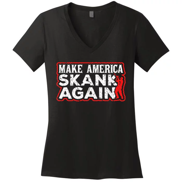 Make America Skank Again Cool Horn Brass Ska Music Women's V-Neck T-Shirt