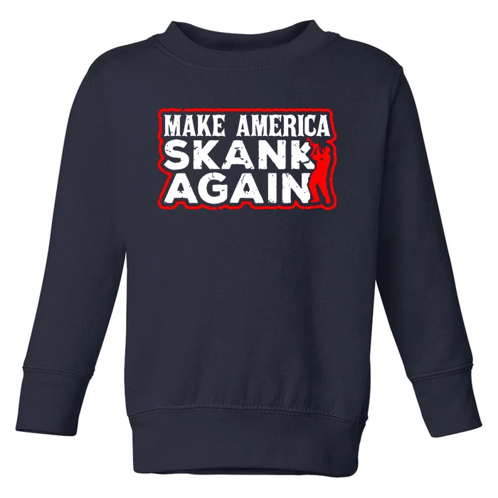 Make America Skank Again Cool Horn Brass Ska Music Toddler Sweatshirt