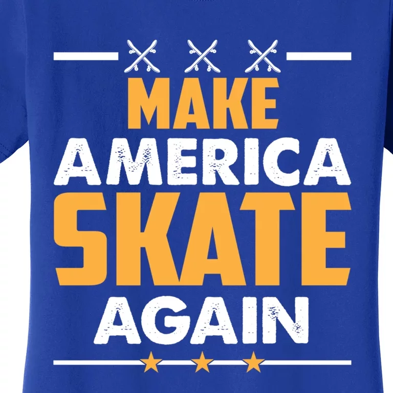 Make America Skate Again Cool Gift Women's T-Shirt