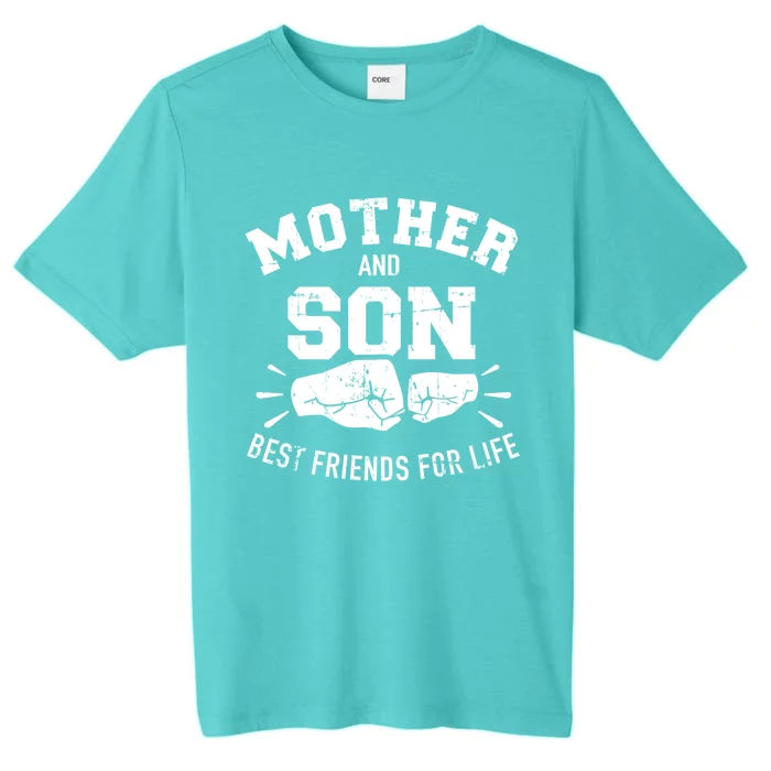 Mother And Son Best Friends For Life Mom Gift ChromaSoft Performance T-Shirt