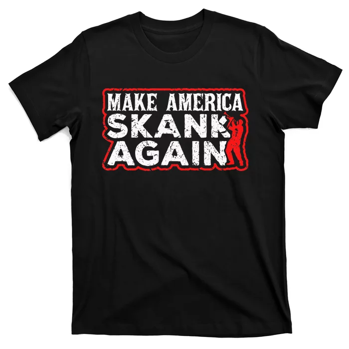 Make America Skank Again Cool Horn Brass Ska Music T-Shirt