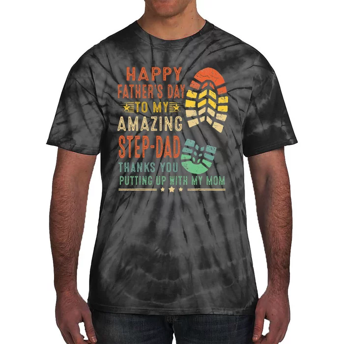 My Amazing Stepdad Thanks For Putting Up With My Mom Tie-Dye T-Shirt