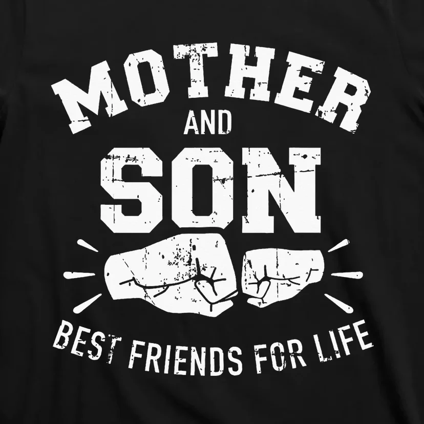 Mother And Son Best Friends For Life Mom T-Shirt