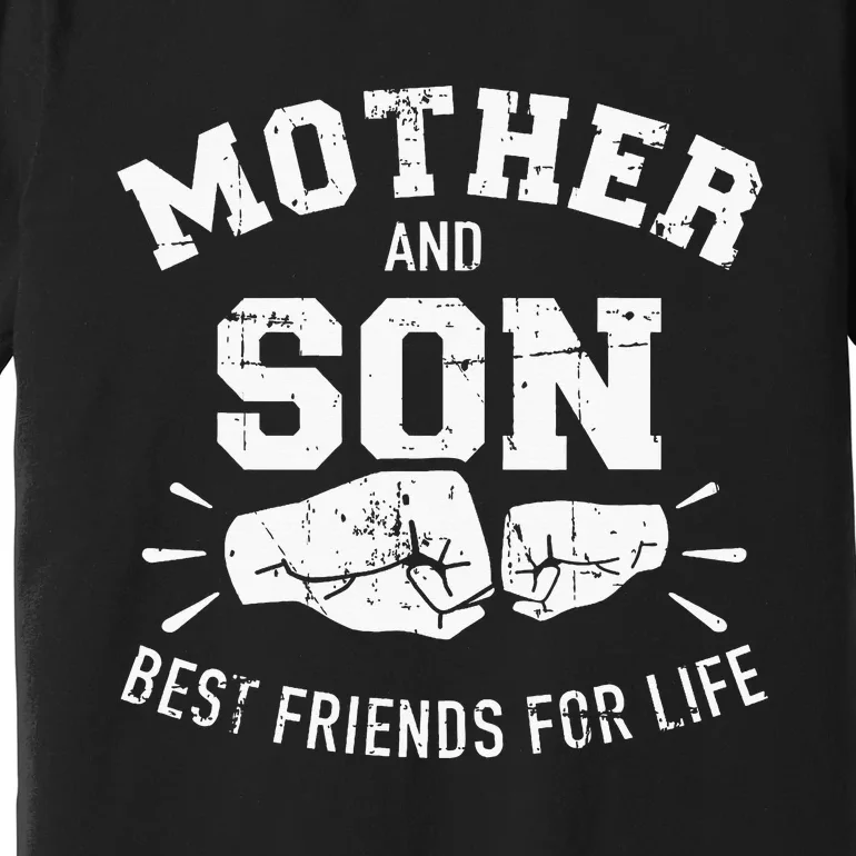 Mother And Son Best Friends For Life Mom Premium T-Shirt