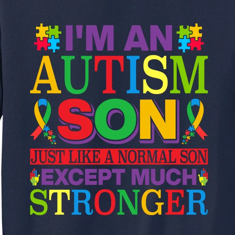 Motivational Autism Son Fathers Day Mothers Day Autism Awareness Tall Sweatshirt