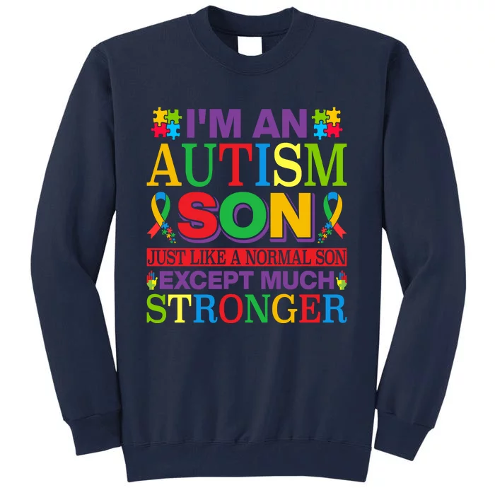 Motivational Autism Son Fathers Day Mothers Day Autism Awareness Tall Sweatshirt