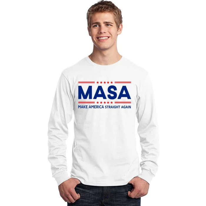 Make America Straight Again MASA Make America Straight Again Tall Long Sleeve T-Shirt