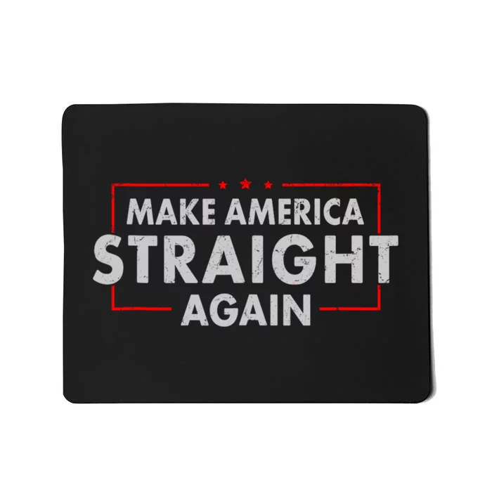 Make America Straight Again MASA Make America Straight Again Mousepad