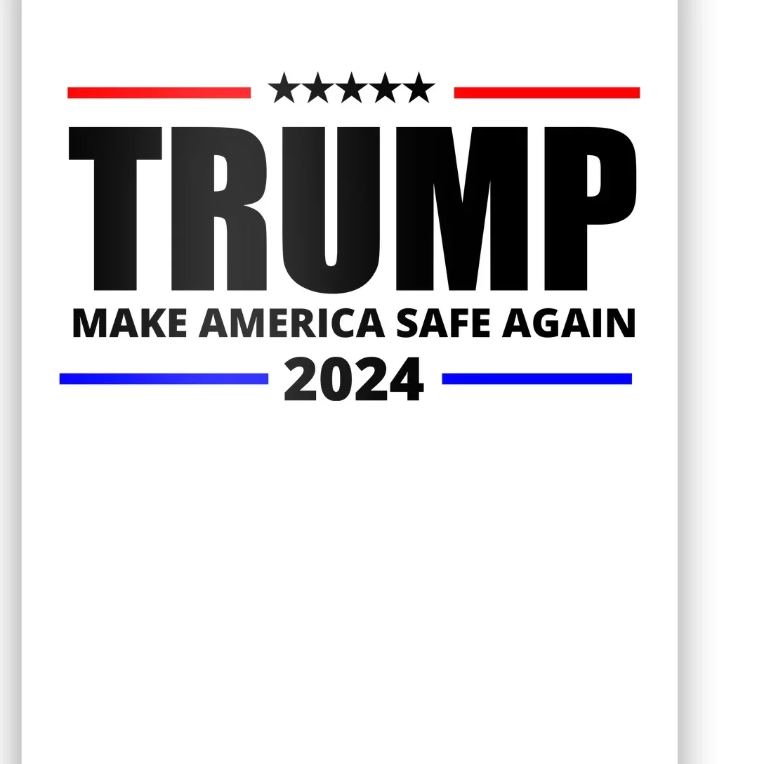 Make America Safe Again 2024 Trump Poster