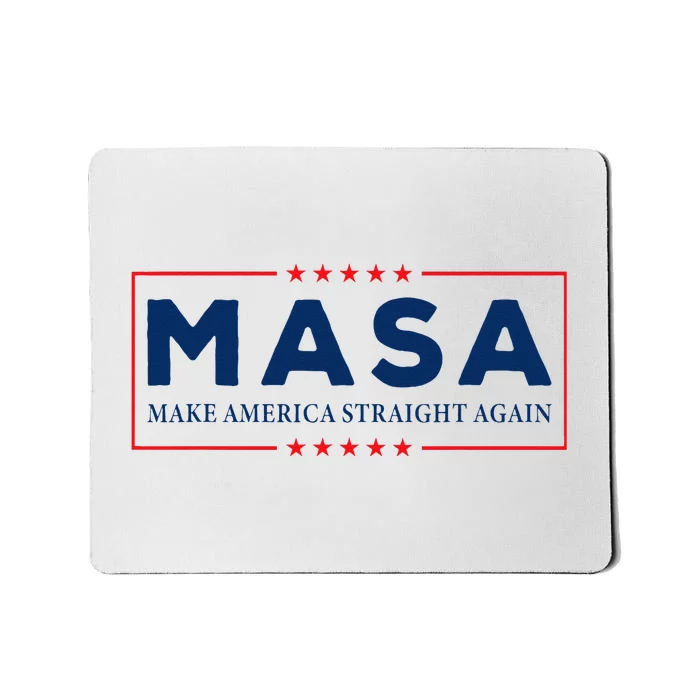 Make America Straight Again MASA Mousepad