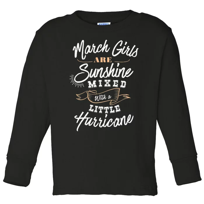 March Are Sunshine Cute March Birthday Birth Month Toddler Long Sleeve Shirt