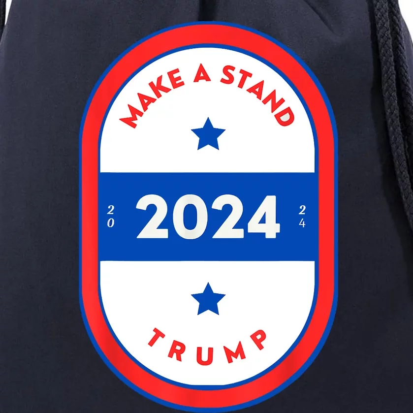 Make A Stand 2024 Trump Drawstring Bag