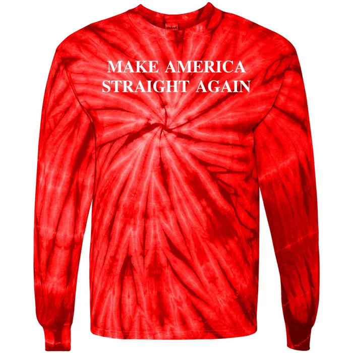 Make America Straight Again Tie-Dye Long Sleeve Shirt