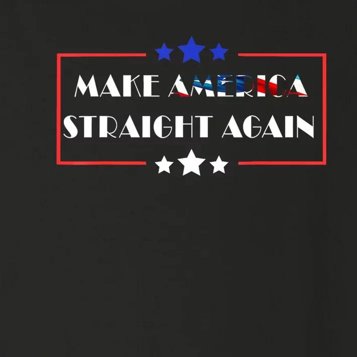 Make America Straight Again Political Funny Sarcastic Toddler Long Sleeve Shirt