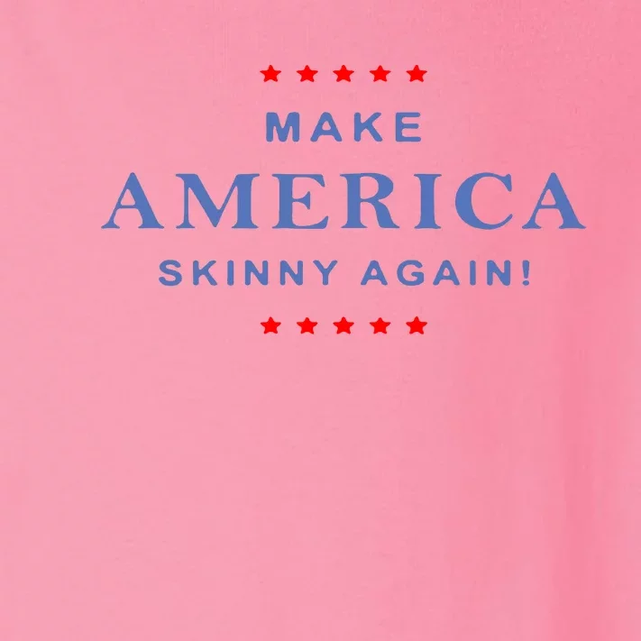 Make America Skinny Again Toddler Long Sleeve Shirt