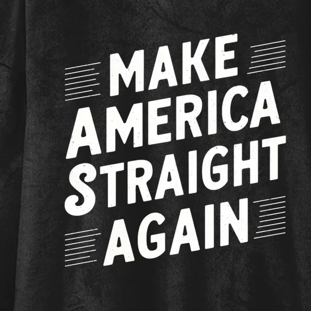 Make America Straight Again Hooded Wearable Blanket