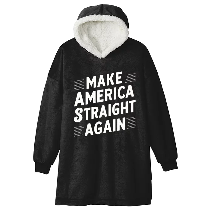 Make America Straight Again Hooded Wearable Blanket