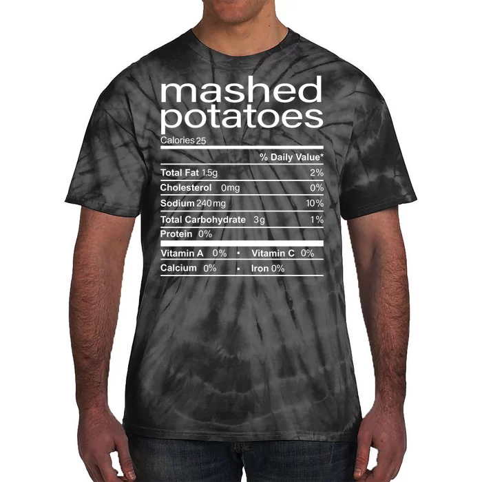 Mashed Potato Nutritional Facts Funny Thanksgiving Tie-Dye T-Shirt