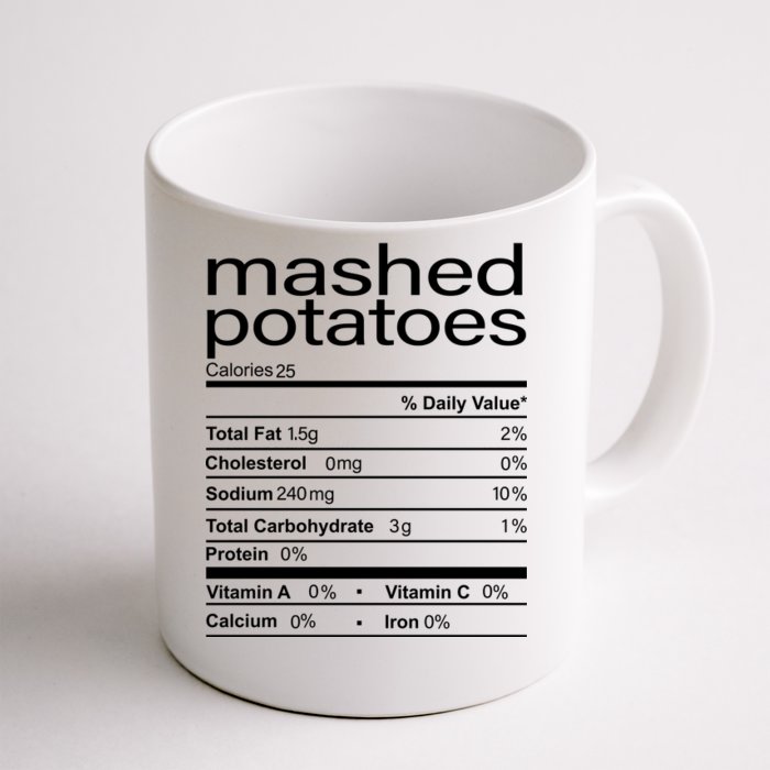 Mashed Potato Nutritional Facts Funny Thanksgiving Front & Back Coffee Mug