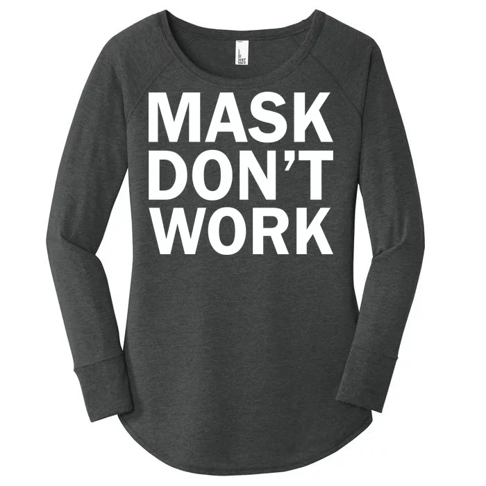 Mask Don't Work Women's Perfect Tri Tunic Long Sleeve Shirt