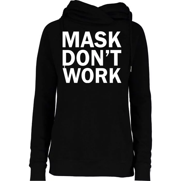 Mask Don't Work Womens Funnel Neck Pullover Hood