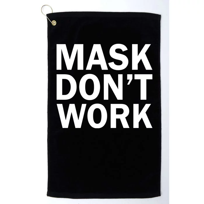 Mask Don't Work Platinum Collection Golf Towel