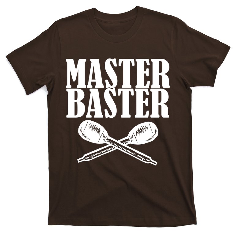 Master Baster T-Shirt